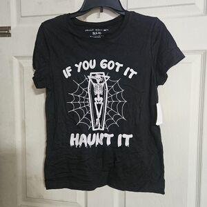 SOCIAL EDITION IF YOU GOT IT HAUNT IT HALLOWEEN TEE: BLACK: NWT: SIZE SMALL